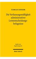 Die Verfassungsmaßigkeit administrativer Letztentscheidungsbefugnisse