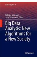 Big Data Analysis: New Algorithms for a New Society