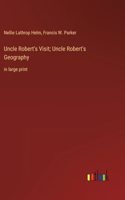 Uncle Robert's Visit; Uncle Robert's Geography