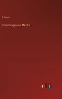 Erinnerungen aus Mexiko