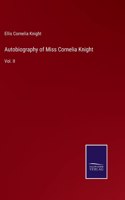 Autobiography of Miss Cornelia Knight