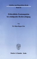 Zivilrechtliche Ersatzanspruche Bei Schadigender Rechtsverfolgung