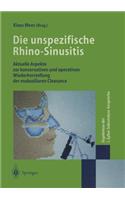 Die unspezifische Rhino-Sinusitis: Aktuelle Aspekte zur konservativen und operativen Wiederherstellung der mukoziliaren Clearance Ergebnisse der I. Sylter Sekretolyse-Gespräche(German)