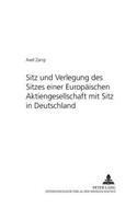 Sitz Und Verlegung Des Sitzes Einer Europaeischen Aktiengesellschaft Mit Sitz in Deutschland