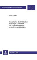 Geschichte Der Politischen Bildung in Oesterreich ALS Unterrichtsprinzip Und ALS Unterrichtsfach