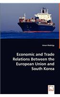 Economic and Trade Relations Between the European Union and South Korea