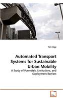 Automated Transport Systems for Sustainable Urban Mobility