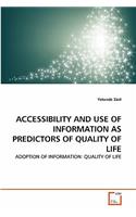 Accessibility and Use of Information as Predictors of Quality of Life