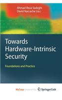 Towards Hardware-Intrinsic Security