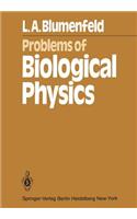 Problems of Biological Physics