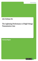Lightning Performance of High Voltage Transmission Line
