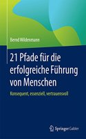 21 Pfade Für Die Erfolgreiche Führung Von Menschen