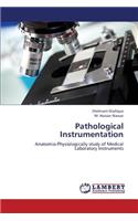 Pathological Instrumentation