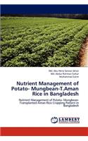 Nutrient Management of Potato- Mungbean-T.Aman Rice in Bangladesh