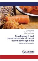 Development and Characterization of Carrot Based Beverage Base