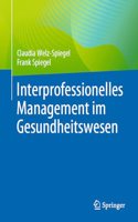 Interprofessionelles Management Im Gesundheitswesen