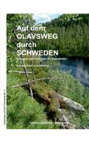 Auf dem Olavsweg durch Schweden: Unterwegs auf dem St. Olavsleden von Selånger nach Trondheim