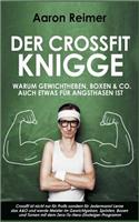 Der Crossfit-Knigge: Warum Gewichtheben, Boxen & Co. Auch Etwas Fur Angsthasen Ist