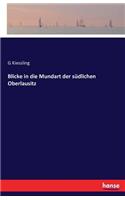 Blicke in die Mundart der südlichen Oberlausitz