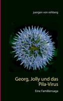 Georg, Jolly und das Pila-Virus