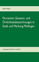 Flurnamen, Gewann- und Örtlichkeitsbezeichnungen in Stadt und Markung Pfullingen