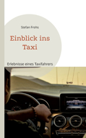 Einblick ins Taxi: Erlebnisse eines Taxifahrers