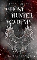 Ghost Hunter Academy: Teuflische Rache