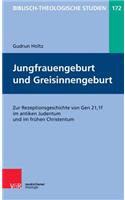 Jungfrauengeburt Und Greisinnengeburt