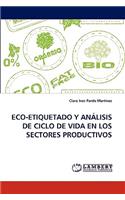 Eco-Etiquetado y Analisis de Ciclo de Vida En Los Sectores Productivos