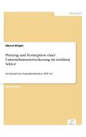 Planung und Konzeption einer Unternehmenserweiterung im tertiären Sektor
