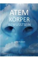 Atem Körper Bewusstsein