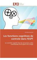 Les Fonctions Cognitives de Controle Dans l'Espt