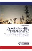 Enhancing the Stability Performance using UPFC devices based on GA