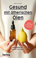 Gesund mit atherischen Olen.