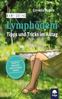 Lymphodem: Tipps und Tricks im Alltag