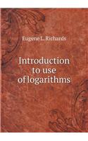 Introduction to Use of Logarithms