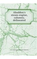 Abaddon's Steam Engine, Calumny, Delineated