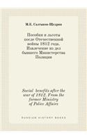 Social Benefits After the War of 1812. from the Former Ministry of Police Affairs