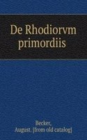 De Rhodiorvm primordiis