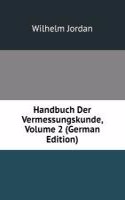 Handbuch Der Vermessungskunde, Volume 2 (German Edition)