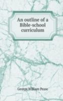 outline of a Bible-school curriculum