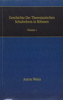 Geschichte Der Theresianischen Schulreform in Bohmen