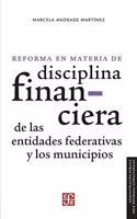 Reforma En Materia de Disciplina Financiera de Las Entidades Federativas y Los Municipios