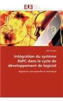 Intégration du système ràpc dans le cycle de développement de logiciel