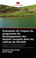 Évaluation de l'impact du programme de développement des bassins versants dans les collines de Shivalik