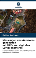 Messungen von Aerosolen genommen mit Hilfe von digitalen Luftbildkameras