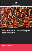 Piscicultura para a Papua Nova Guiné