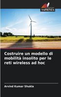 Costruire un modello di mobilità insolito per le reti wireless ad hoc