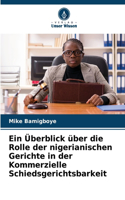 Überblick über die Rolle der nigerianischen Gerichte in der Kommerzielle Schiedsgerichtsbarkeit