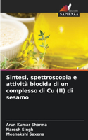 Sintesi, spettroscopia e attività biocida di un complesso di Cu (II) di sesamo